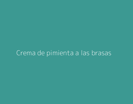 Crema de pimienta a las brasas